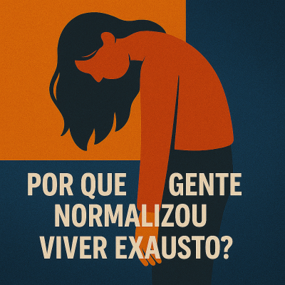 A romantização do caos: por que a gente normalizou viver exausto?